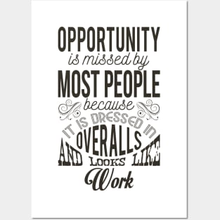 Opportunity is missed my most people Posters and Art